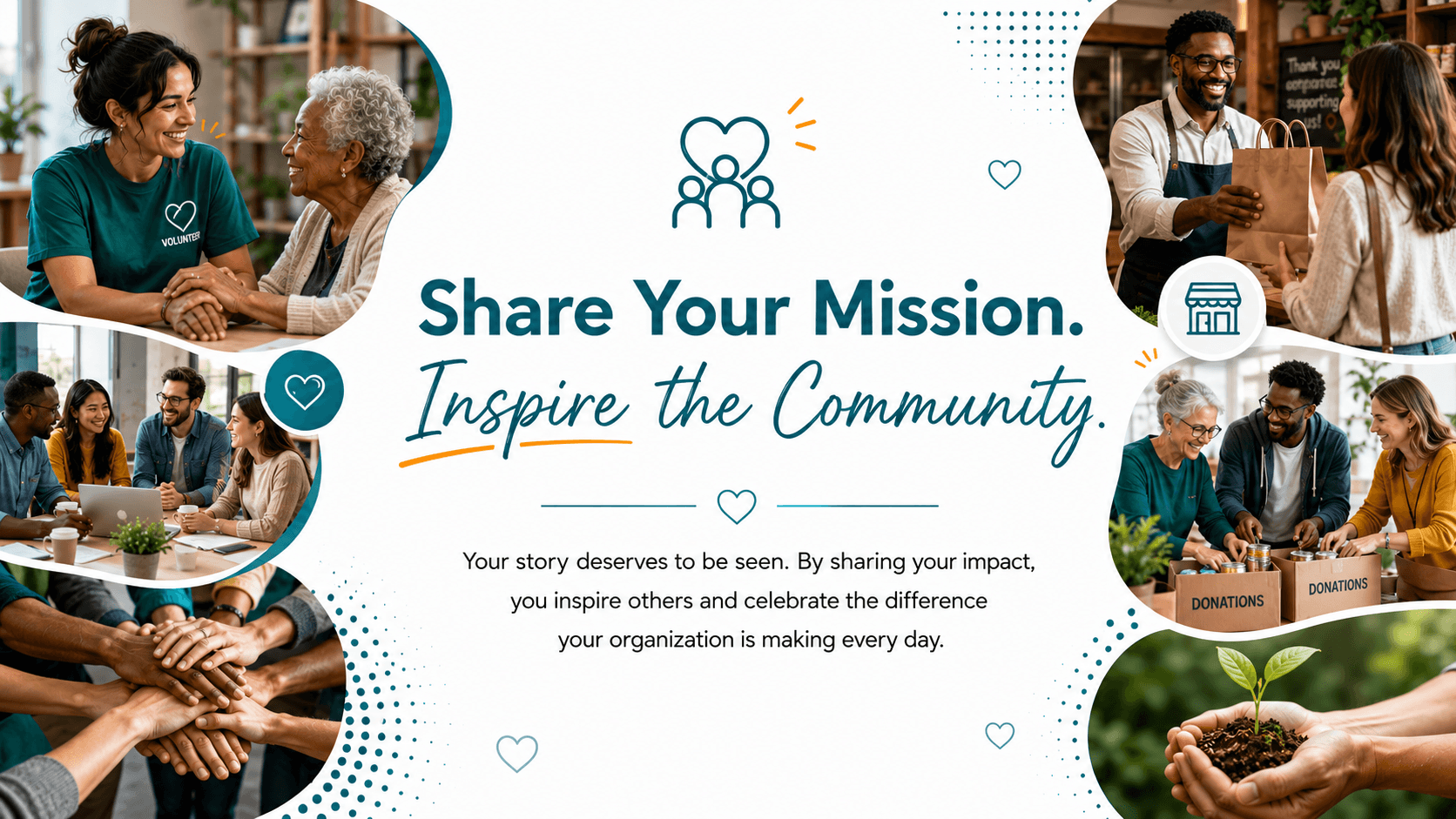Share Your Mission. Inspire the Community.